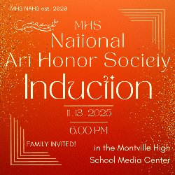 MHS National Art Honor Society Induction on November 13th at 6 pm in the media center